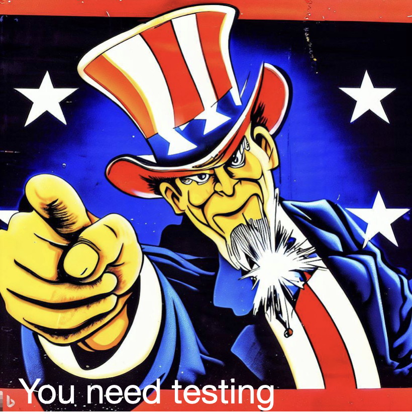 You need testing